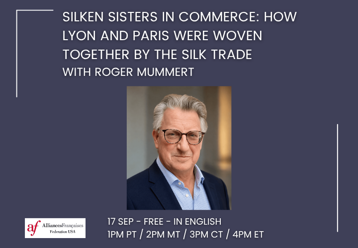 Silken Sisters in Commerce How Lyon and Paris Were Woven Together by the Silk Trade